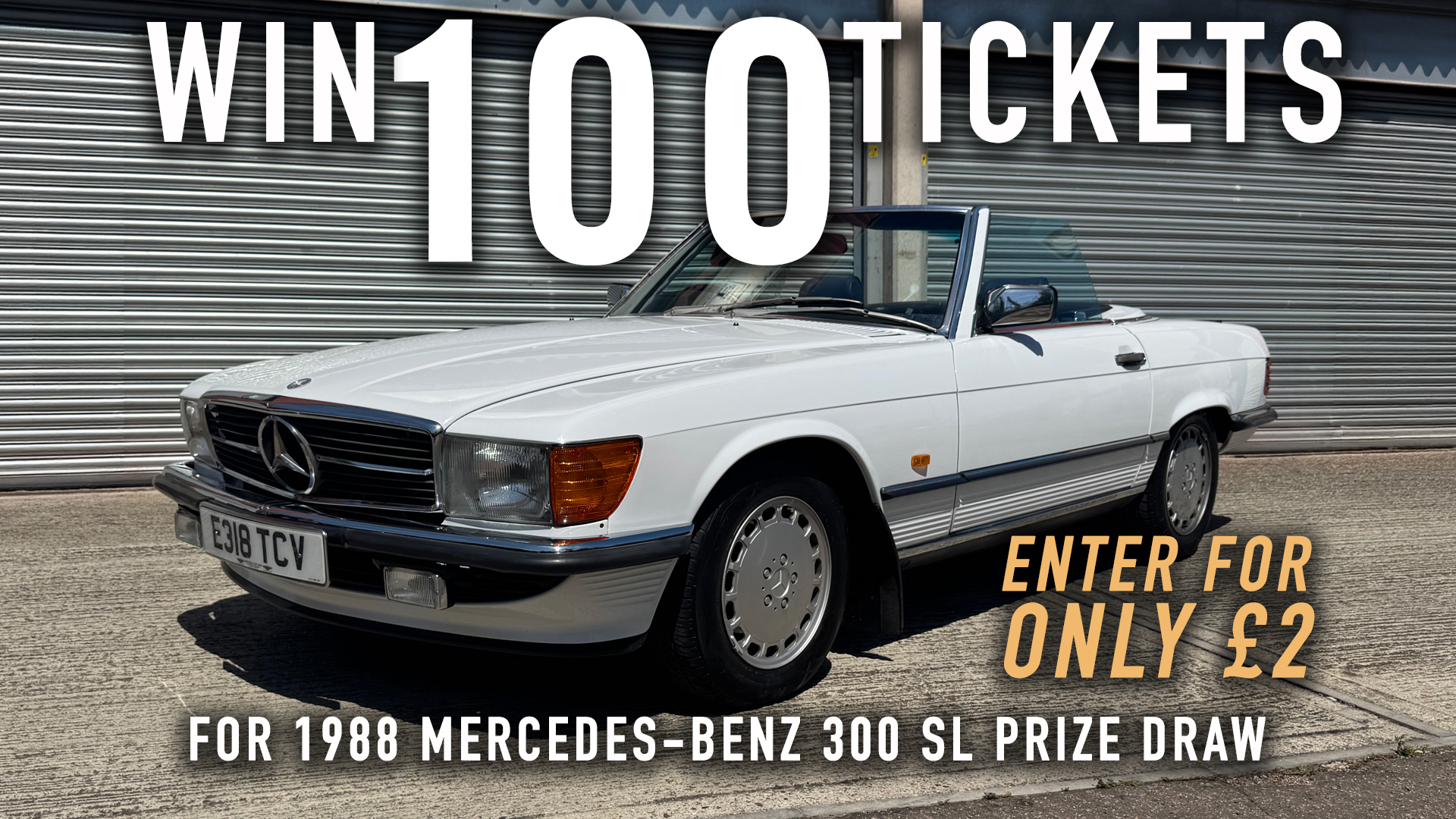 Win 100 tickets for 1988 Mercedes-Benz 300 SL - 2nd chance