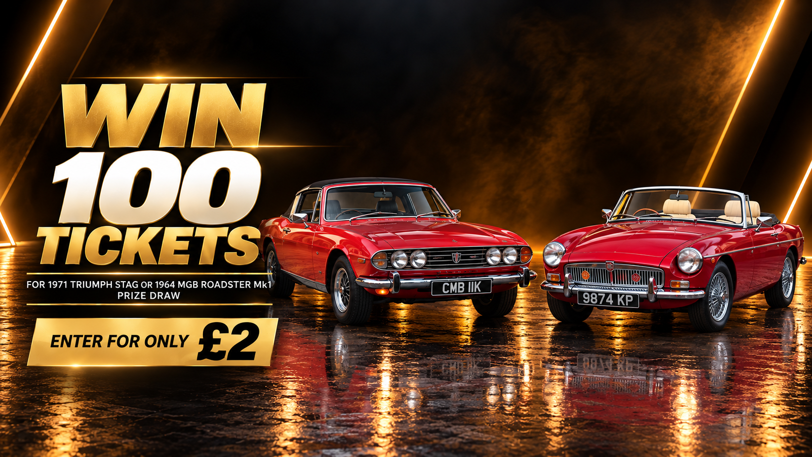 Win 100 tickets for 1971 Triumph Stag or 1964 MGB Roadster Mk1 