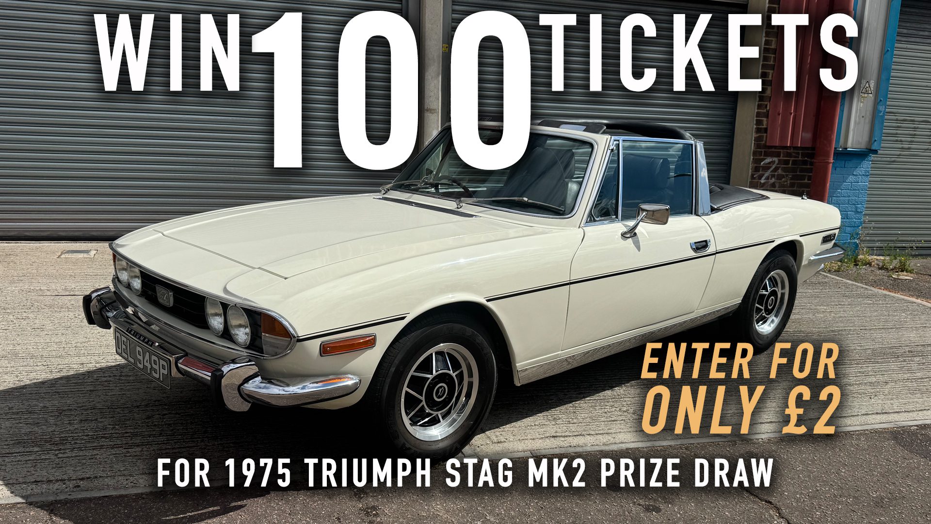 Win 100 tickets for 1975 Triumph Stag Mk2 2nd Chance